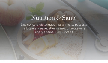 Nutrition & Santé : une source fiable pour votre bien-être